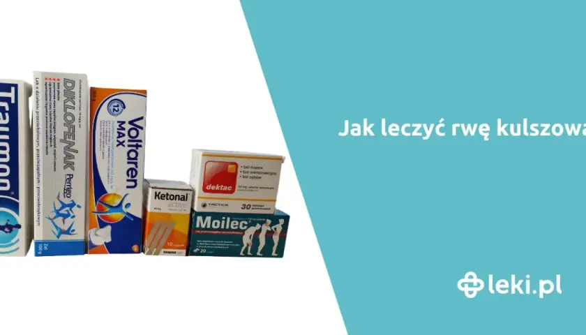 Rwa kulszowa: Leki OTC i na receptę co musisz wiedzieć?